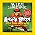 National Geographic Angry Birds: 50 True Stories of the Fed Up, Feathered, and Furious