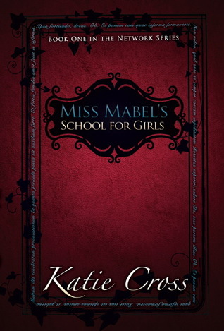 Miss Mabel's School for Girls (The Network Series, #1)