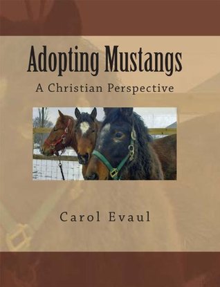 Adopting Mustangs: A Christian Perspective (Kindle Edition)