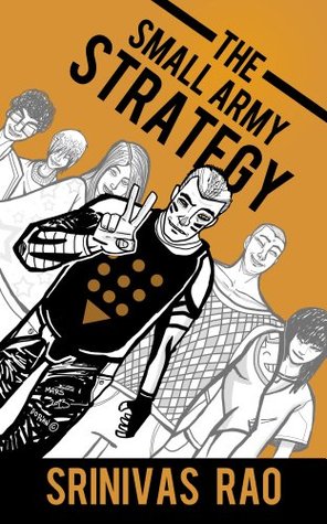 The Small Army Strategy: A Guide for Turning Fans and Followers into Fanatics and Friends for Life (Kindle Edition)