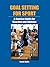 Goal Setting for Sport: A Concise Guide for Coaches and Athletes