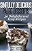 Sinfully Delicious Paleo Desserts: 30 Delightful and Easy Recipes