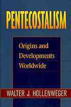 Pentacostalism: Origins and Developments Worldwide