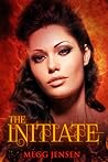 The Initiate by Megg Jensen