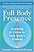 Full Body Presence: Learning to Listen to Your Body's Wisdom