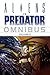 Aliens vs. Predator Omnibus...