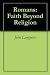 Romans: Faith Beyond Religion