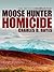 Moose Hunter Homicide