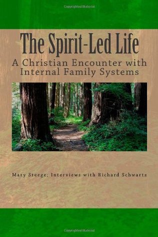 The Spirit-Led Life: Christianity and the Internal Family System (Volume 1)