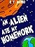 Adventure Story for Kids: An Alien Ate My Homework