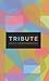 Tribute
