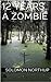 12 Years a Zombie