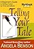Telling Your Tale Workbook: A Beginner's Guide to Writing Fiction for Print and eBook