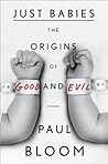 Just Babies: The Origins of Good and Evil Book cover for Just Babies: The Origins of Good and Evil