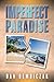 Imperfect Paradise