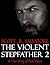 The Violent Stepfather 2: A...
