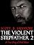 The Violent Stepfather 2 by Scott B. Salvatore