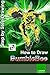 How To Draw BumbleBee: Step...