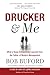 Drucker & Me: What a Texas Entrepenuer Learned From the Father of Modern Management