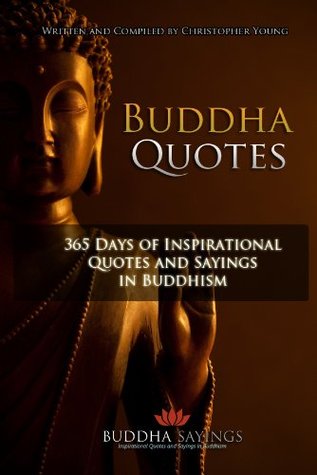 Buddha Quotes - 365 Days of Inspirational Quotes and Sayings in Buddhism (Kindle Edition)