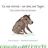 Es war einmal - vor drei, vier Tagen: Das kleine Warzenschwein