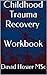 Childhood Trauma Recovery -...