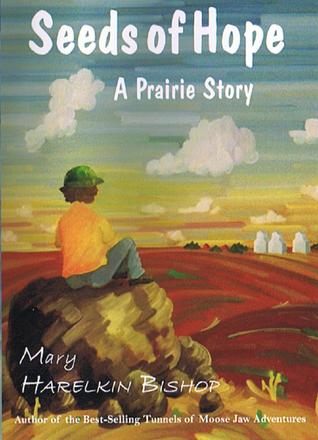 Seeds of Hope: A Prairie Story