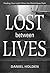 Lost Between Lives: Finding Your Light When the World Goes Dark