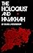 The Holocaust and Halakhah by Irving J. Rosenbaum The Holocaust and Halakhah by Irving J. Rosenbaum