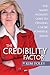 The Credibility Factor by Kim Foley