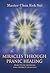 Miracles Through Pranic Healing: Practical Manual on Energy Healing