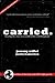 carried.: Bearing the cross to a world in love with kingdoms