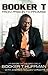 Booker T: From Prison to Promise: Life Before the Squared Circle (The Soul Archives)