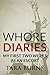 Whore Diaries: My First Two...