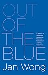 Book cover for Out of the Blue: A Memoir of Workplace Depression, Recovery, Redemption and, Yes, Happiness