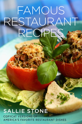 Famous Restaurant Recipes: Copycat Versions Of America's Favorite Restaurant Dishes