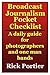 Broadcast Journalism Pocket Checklist -- a daily guide for photographers and one man bands