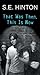 That Was Then, This is Now by S.E. Hinton That Was Then, This is Now by S.E. Hinton