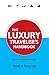 The Luxury Traveler's Handbook by Terry Lee