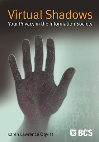 Virtual Shadows - Your Privacy in the Information Society (Paperback)