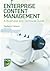 Enterprise Content Management: A Business and Technical Guide