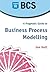 A Pragmatic Guide to Business Process Modelling by John Holt