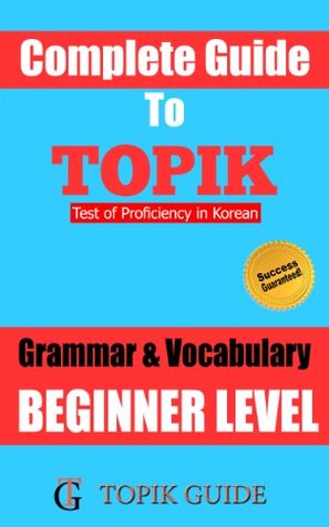 Complete Guide to TOPIK Grammar & Vocabulary - Beginner Level