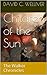 Children of the Sun: The Walker Chronicles