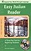 Easy Italian Reader: A Three-Part Text for Beginning Students (Easy Reader Series)