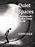 Quiet Spaces: Hearing God's...