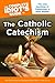 The Complete Idiot's Guide to the Catholic Catechism by David I. Fulton