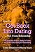 How To Get Back Into Dating After A Long Relationship : Find A Date After A Divorce, Dating For Widows, Your Guide To Online Dating And Mature Dating