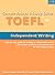 Sample Essays and Study Guide for TOEFL iBT Independent Writing