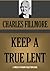 KEEP A TRUE LENT (Timeless Wisdom Collection)